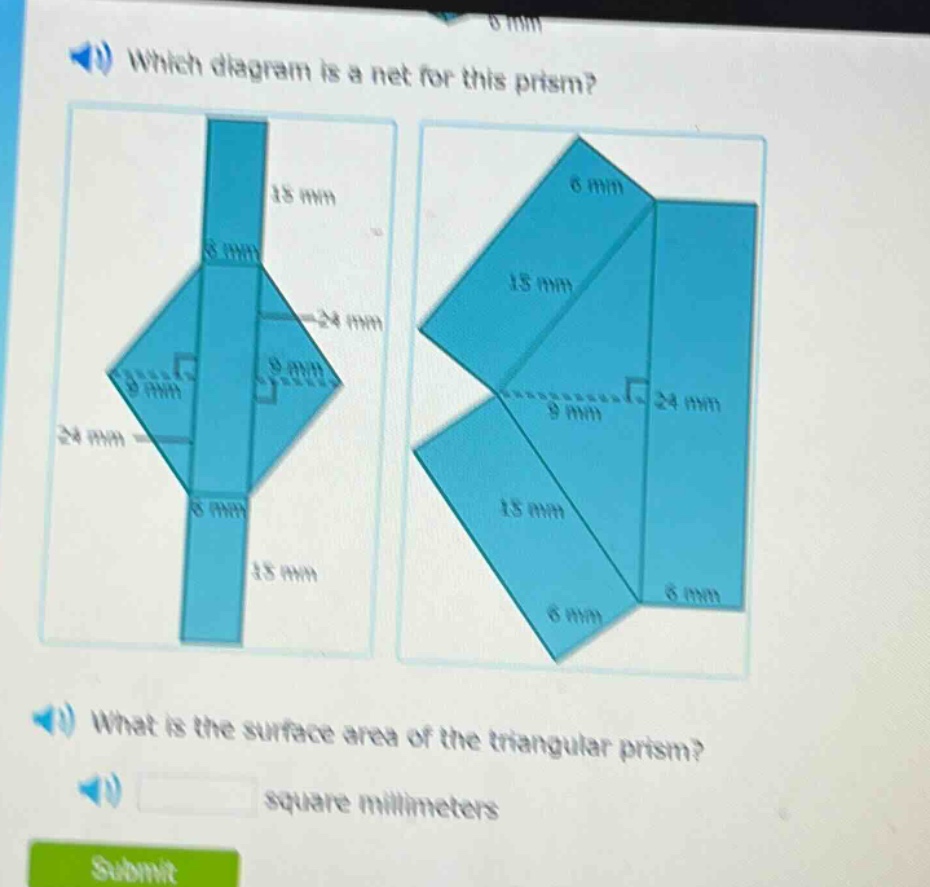 which diagram is a net for this prism? what is the surface area of the triangular prism? square millimeters