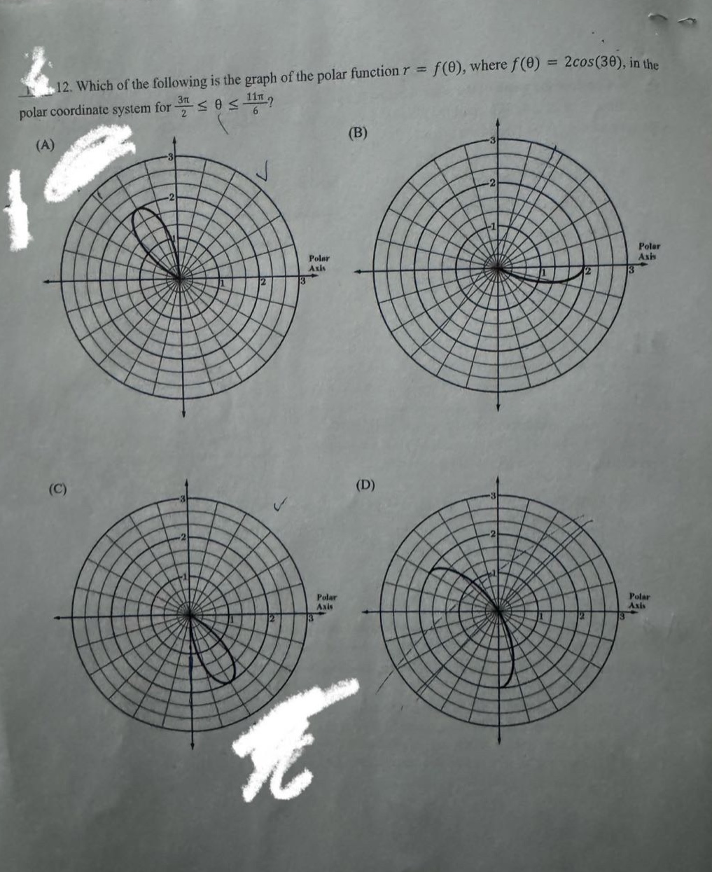 12. which of the following is the graph of the polar function r = f(θ), where f(θ) = 2cos(3θ), in the polar coordinate system for 3π/2 ≤ θ ≤ 11π/6? (a) (b) (c) (d)