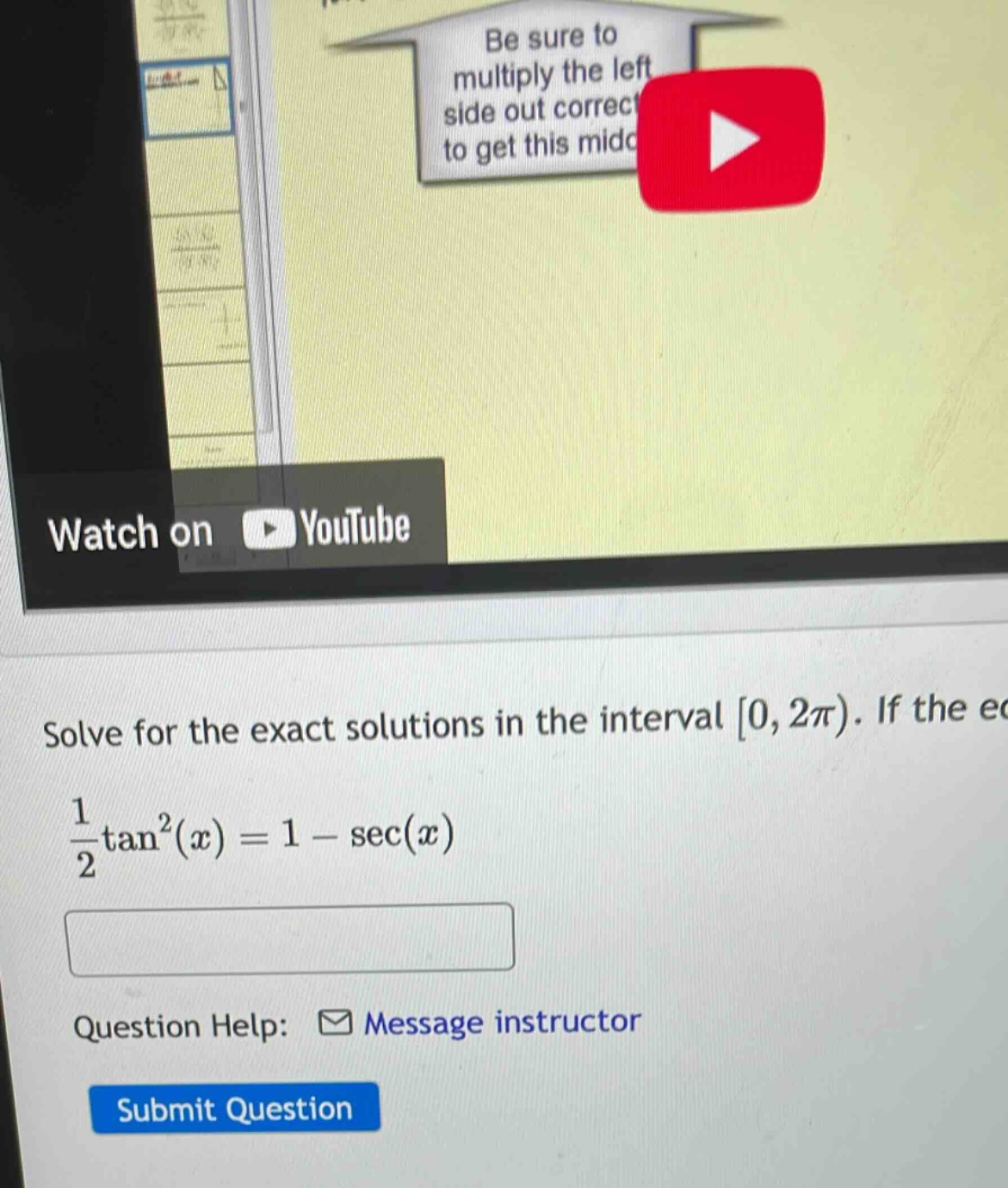 solve for the exact solutions in the interval 0,2π). if the e\n1/2tan²(x)=1 - sec(x)\nquestion help: message instructor\nsubmit question
