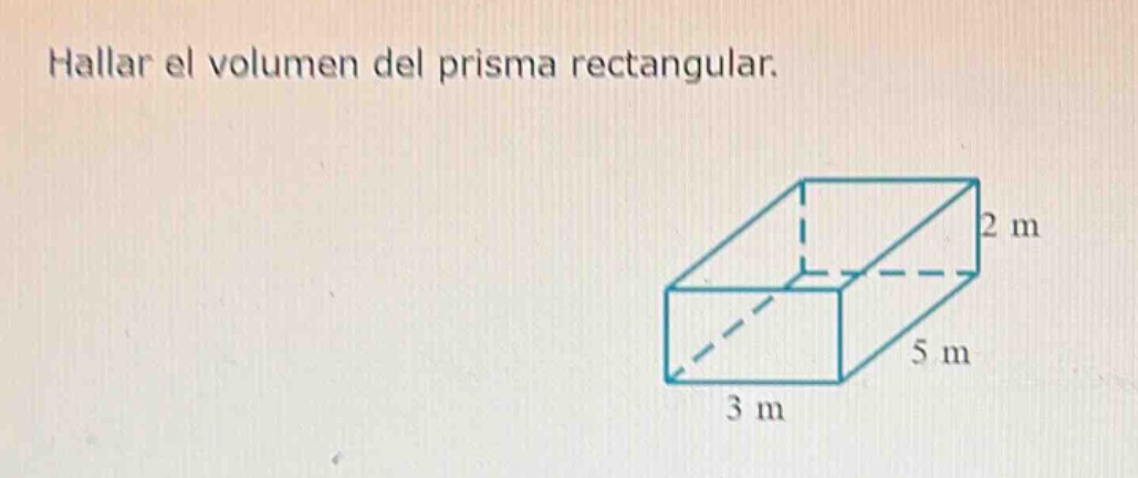 hallar el volumen del prisma rectangular.