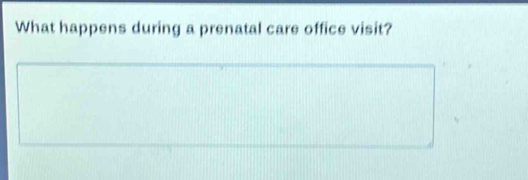 what happens during a prenatal care office visit?
