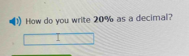 how do you write 20% as a decimal?