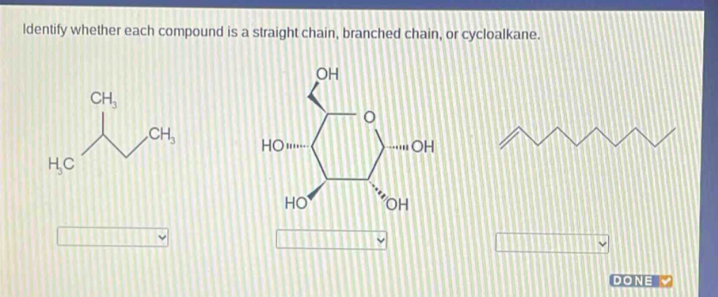 identify whether each compound is a straight chain, branched chain, or cycloalkane.