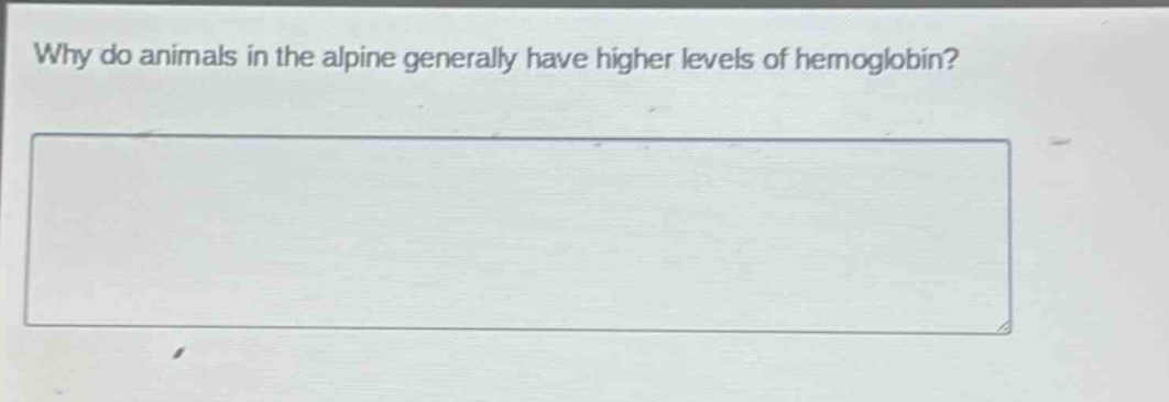 why do animals in the alpine generally have higher levels of hemoglobin?