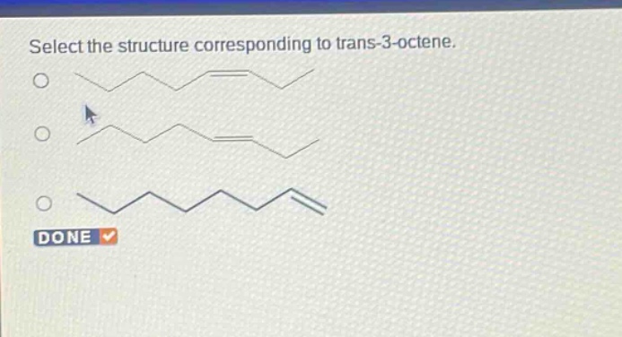 select the structure corresponding to trans-3-octene.