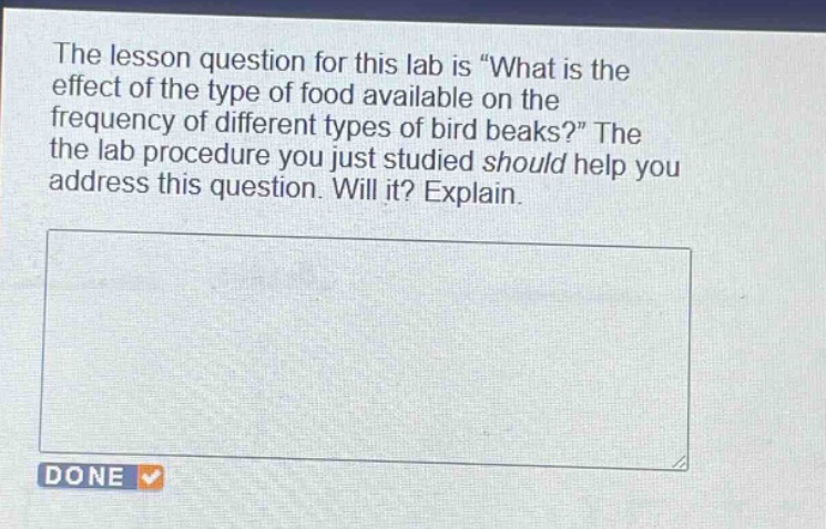 the lesson question for this lab is “what is the effect of the type of food available on the frequency of different types of bird beaks?” the the lab procedure you just studied should help you address this question. will it? explain.