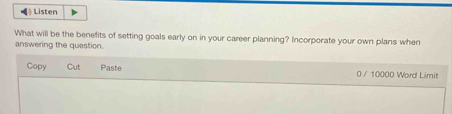 what will be the benefits of setting goals early on in your career planning? incorporate your own plans when answering the question.