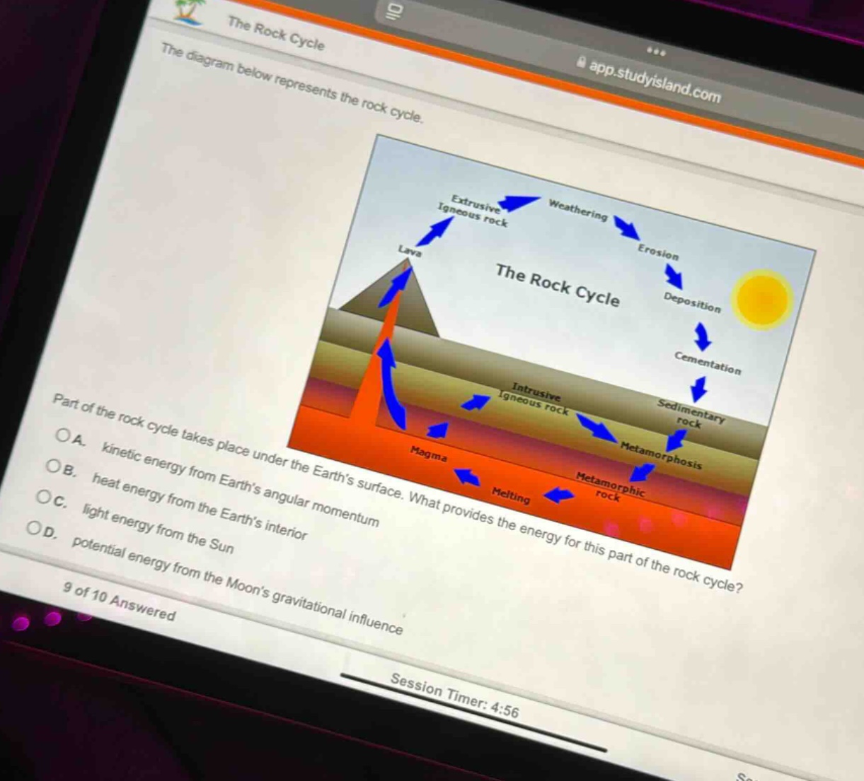 the diagram below represents the rock cycle. part of the rock cycle takes place under the earth’s surface. what provides the energy for this part of the rock cycle? a. kinetic energy from earth’s angular momentum b. heat energy from the earth’s interior c. light energy from the sun d. potential energy from the moon’s gravitational influence 9 of 10 answered session timer: 4:56