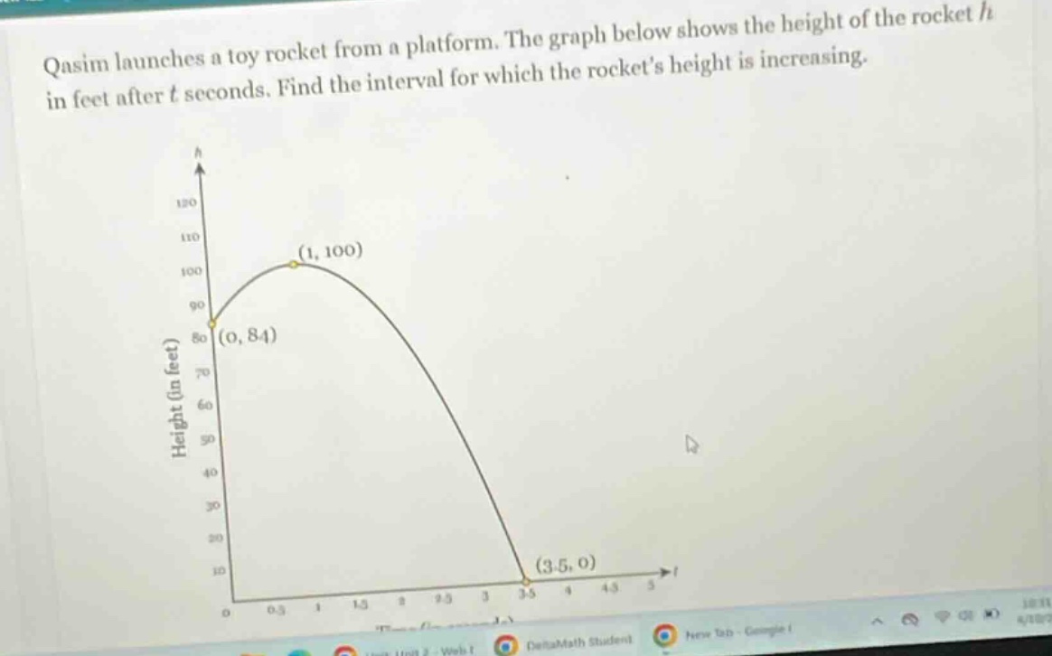qasim launches a toy rocket from a platform. the graph below shows the height of the rocket h in feet after t seconds. find the interval for which the rockets height is increasing.