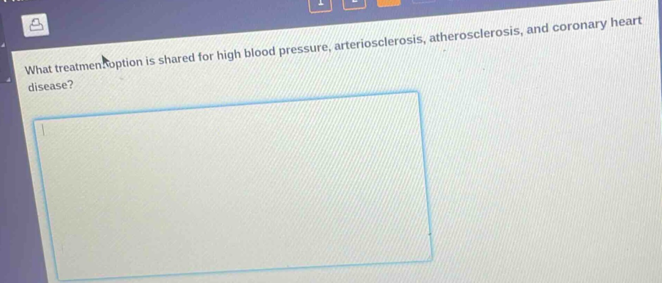 what treatment option is shared for high blood pressure, arteriosclerosis, atherosclerosis, and coronary heart disease?