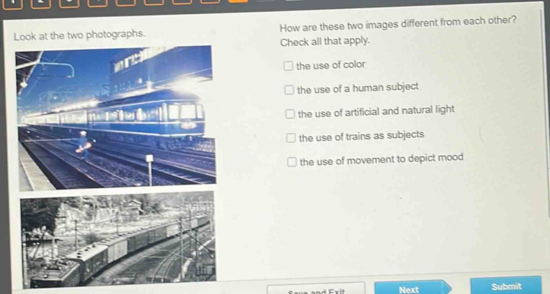 look at the two photographs. how are these two images different from each other? check all that apply. the use of color the use of a human subject the use of artificial and natural light the use of trains as subjects the use of movement to depict mood
