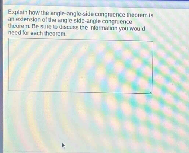 explain how the angle - angle - side congruence theorem is an extension of the angle - side - angle congruence theorem. be sure to discuss the information you would need for each theorem.