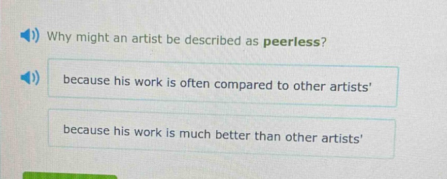 why might an artist be described as peerless? because his work is often compared to other artists because his work is much better than other artists
