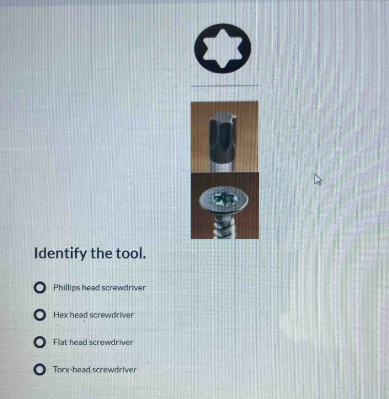 identify the tool. phillips head screwdriver hex head screwdriver flat head screwdriver torx - head screwdriver