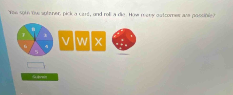 you spin the spinner, pick a card, and roll a die. how many outcomes are possible?