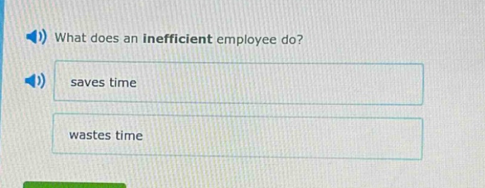 what does an inefficient employee do? saves time wastes time