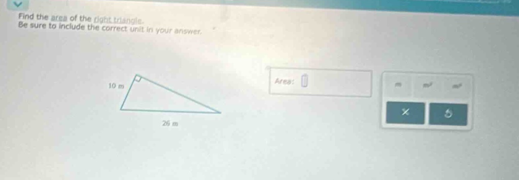 find the area of the right triangle. be sure to include the correct unit in your answer.