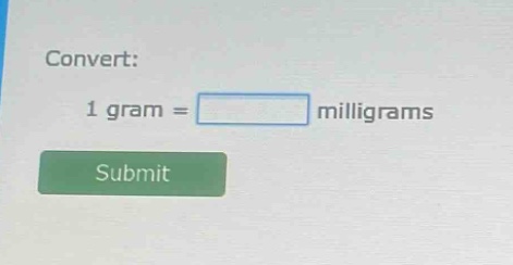 convert: 1 gram = milligrams