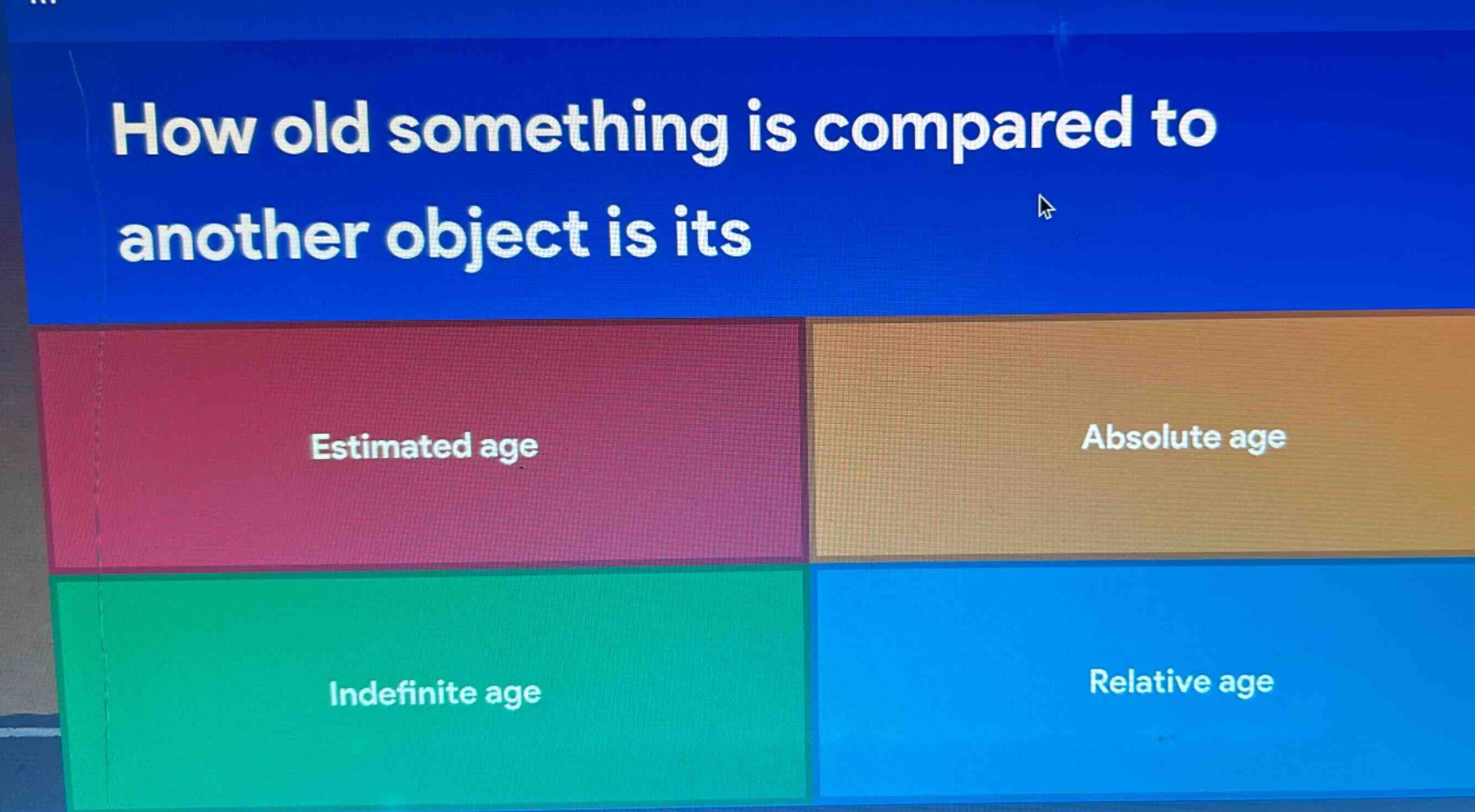 how old something is compared to another object is its estimated age absolute age indefinite age relative age