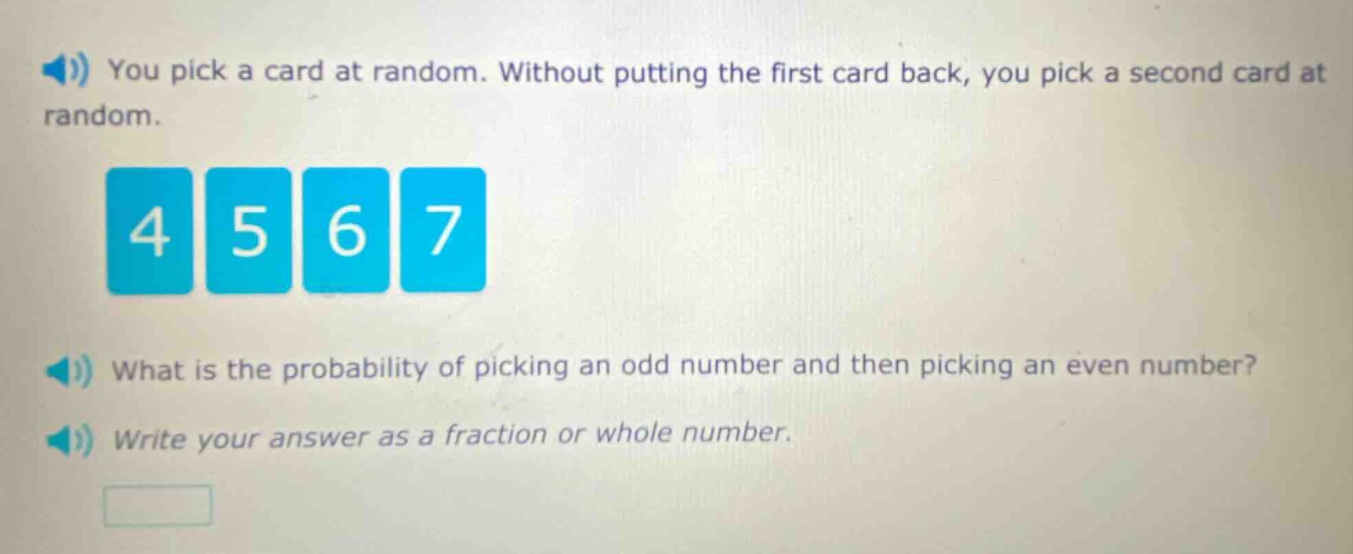 you pick a card at random. without putting the first card back, you pick a second card at random. what is the probability of picking an odd number and then picking an even number? write your answer as a fraction or whole number.