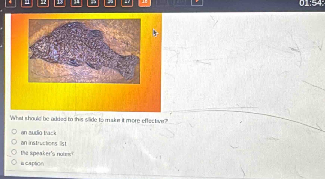what should be added to this slide to make it more effective?\n an audio track\n an instructions list\n the speakers notes\n a caption