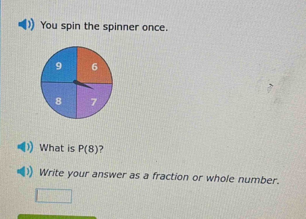 you spin the spinner once. what is p(8)? write your answer as a fraction or whole number.