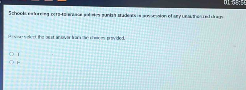 schools enforcing zero - tolerance policies punish students in possession of any unauthorized drugs. please select the best answer from the choices provided. o t o f