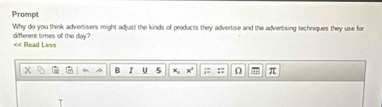 prompt why do you think advertisers might adjust the kinds of products they advertise and the advertising techniques they use for different times of the day? << read less