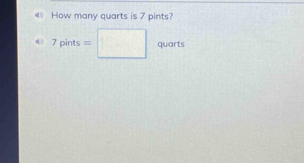 how many quarts is 7 pints? 7 pints = quarts