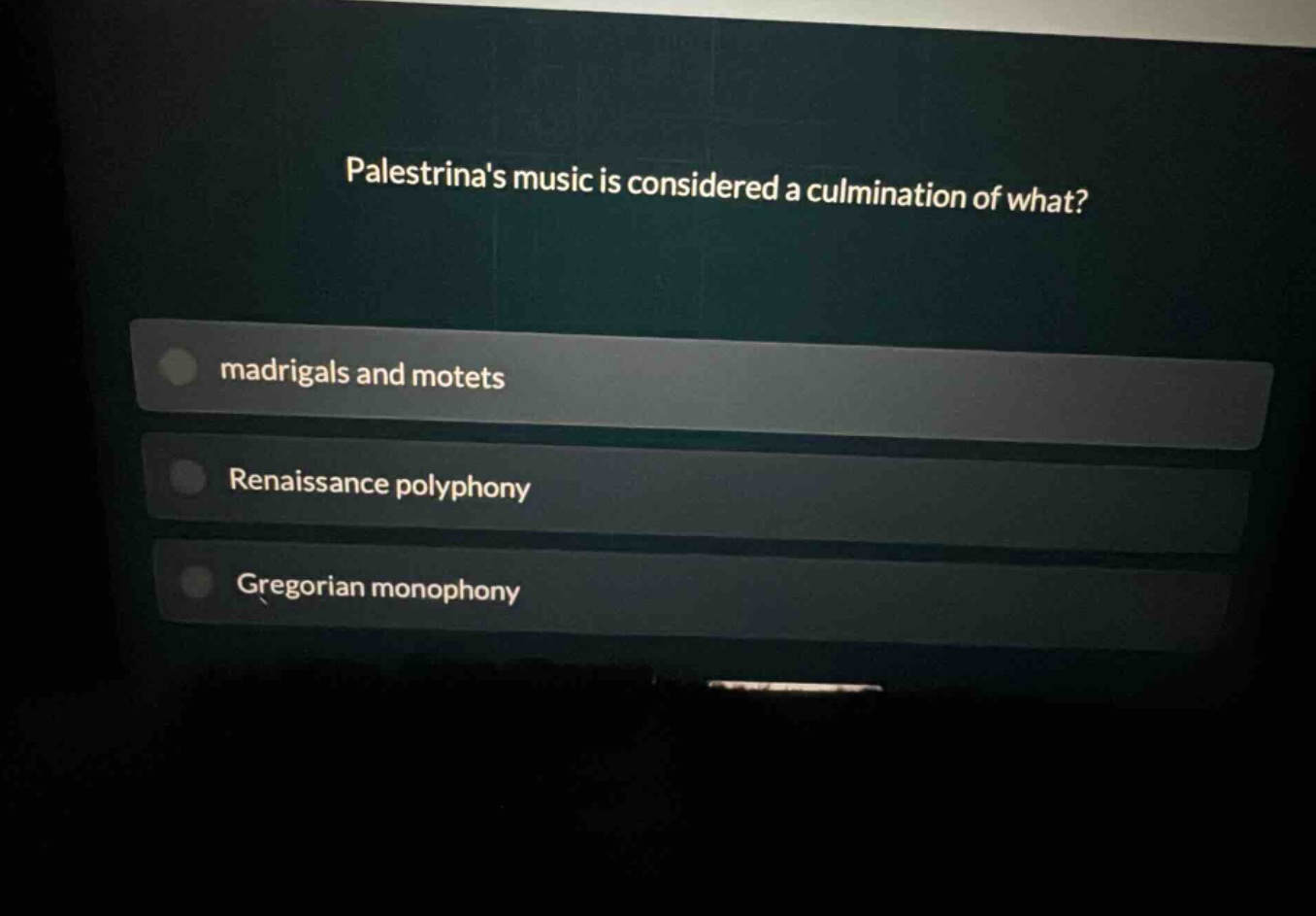 palestrinas music is considered a culmination of what? madrigals and motets renaissance polyphony gregorian monophony