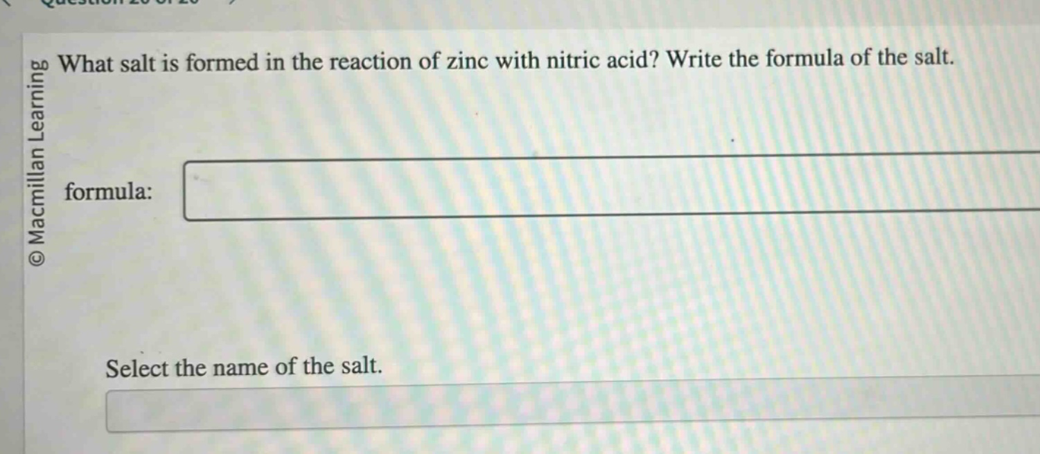 what salt is formed in the reaction of zinc with nitric acid? write the formula of the salt. formula: select the name of the salt.