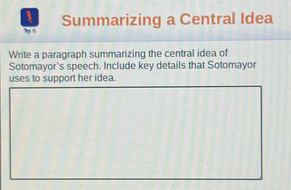 summarizing a central idea write a paragraph summarizing the central idea of sotomayors speech. include key details that sotomayor uses to support her idea.