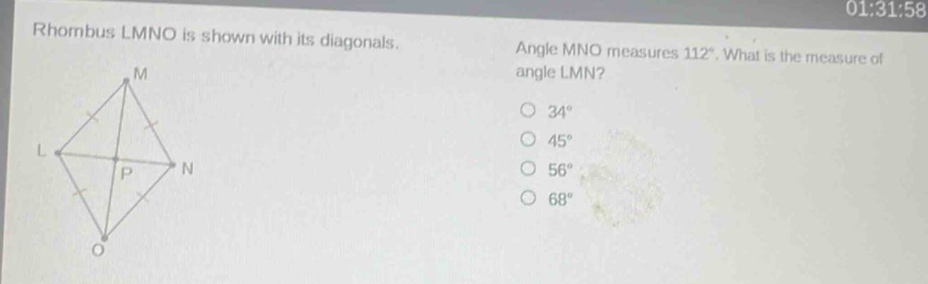 rhombus lmno is shown with its diagonals. angle mno measures 112°. what is the measure of angle lmn? 34° 45° 56° 68°