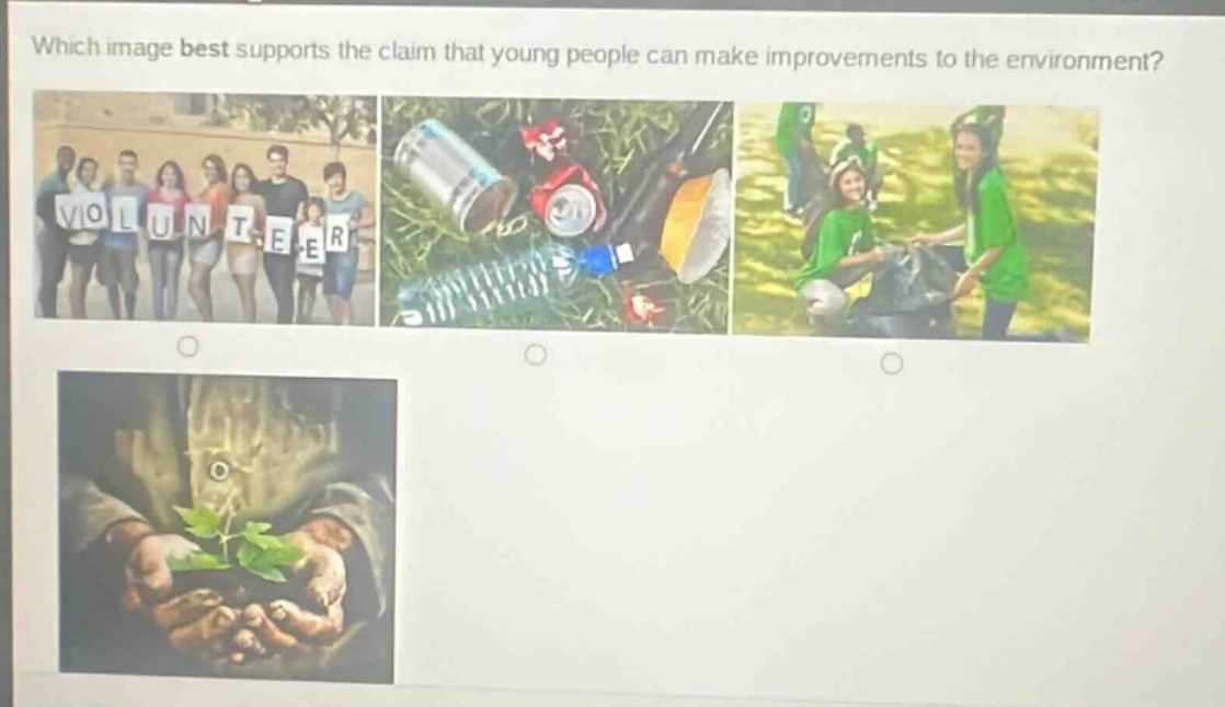 which image best supports the claim that young people can make improvements to the environment?