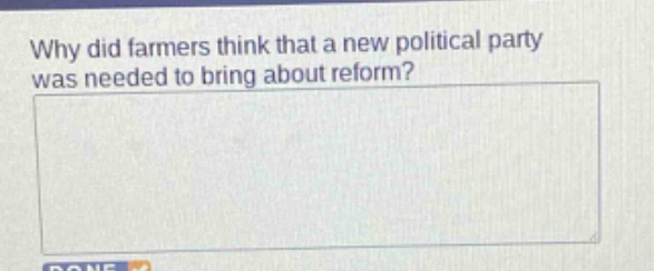 why did farmers think that a new political party was needed to bring about reform?
