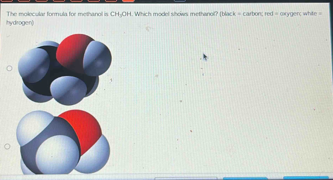 the molecular formula for methanol is ch3oh. which model shows methanol? (black = carbon; red = oxygen; white = hydrogen)