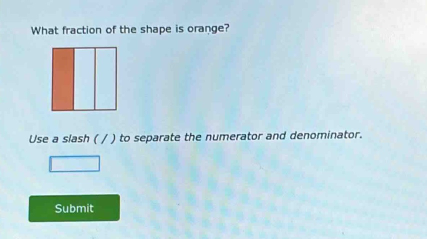 what fraction of the shape is orange? use a slash ( / ) to separate the numerator and denominator.