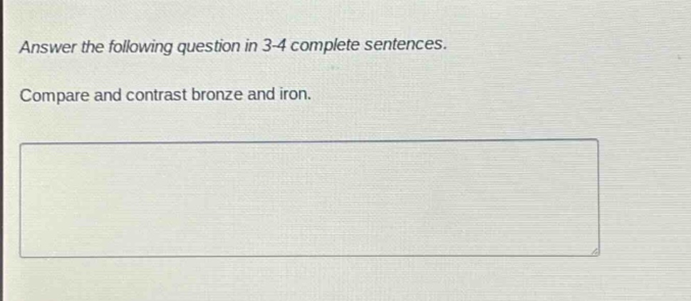 answer the following question in 3 - 4 complete sentences. compare and contrast bronze and iron.