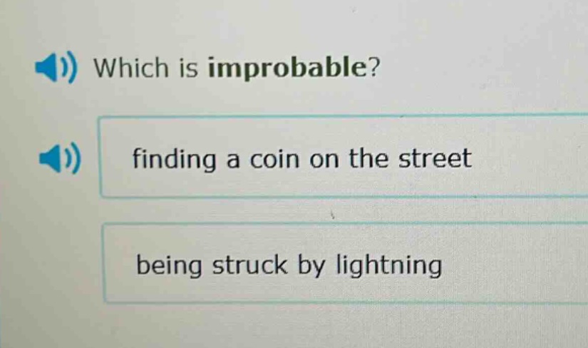 which is improbable? finding a coin on the street being struck by lightning