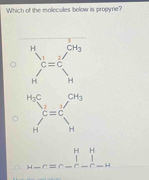 which of the molecules below is propyne? mark this and return