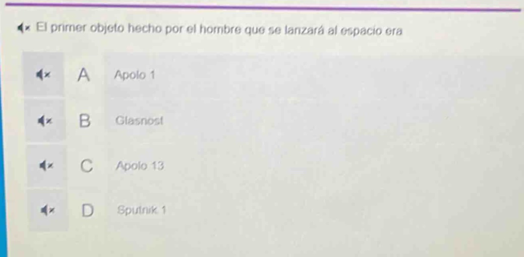 el primer objeto hecho por el hombre que se lanzará al espacio era a apolo 1 b glasnost c apolo 13 d sputnik 1