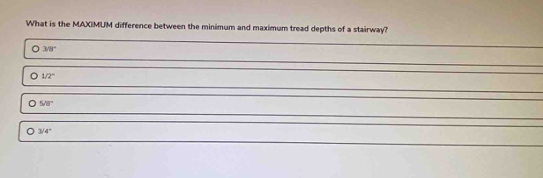 what is the maximum difference between the minimum and maximum tread depths of a stairway? 3/8\ 1/2\ 5/8\ 3/4\
