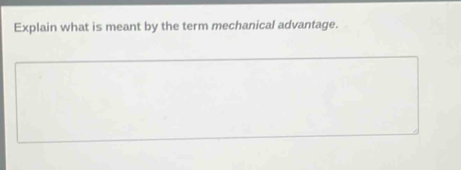 explain what is meant by the term mechanical advantage.
