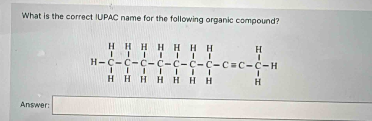 what is the correct iupac name for the following organic compound? answer: