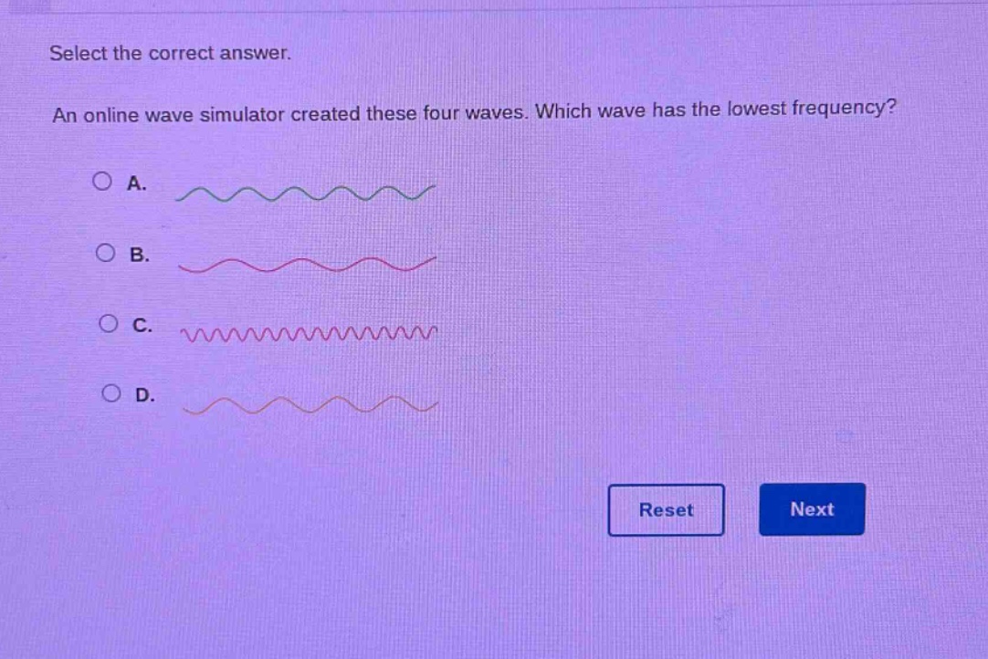 select the correct answer. an online wave simulator created these four waves. which wave has the lowest frequency? a. b. c. d. reset next