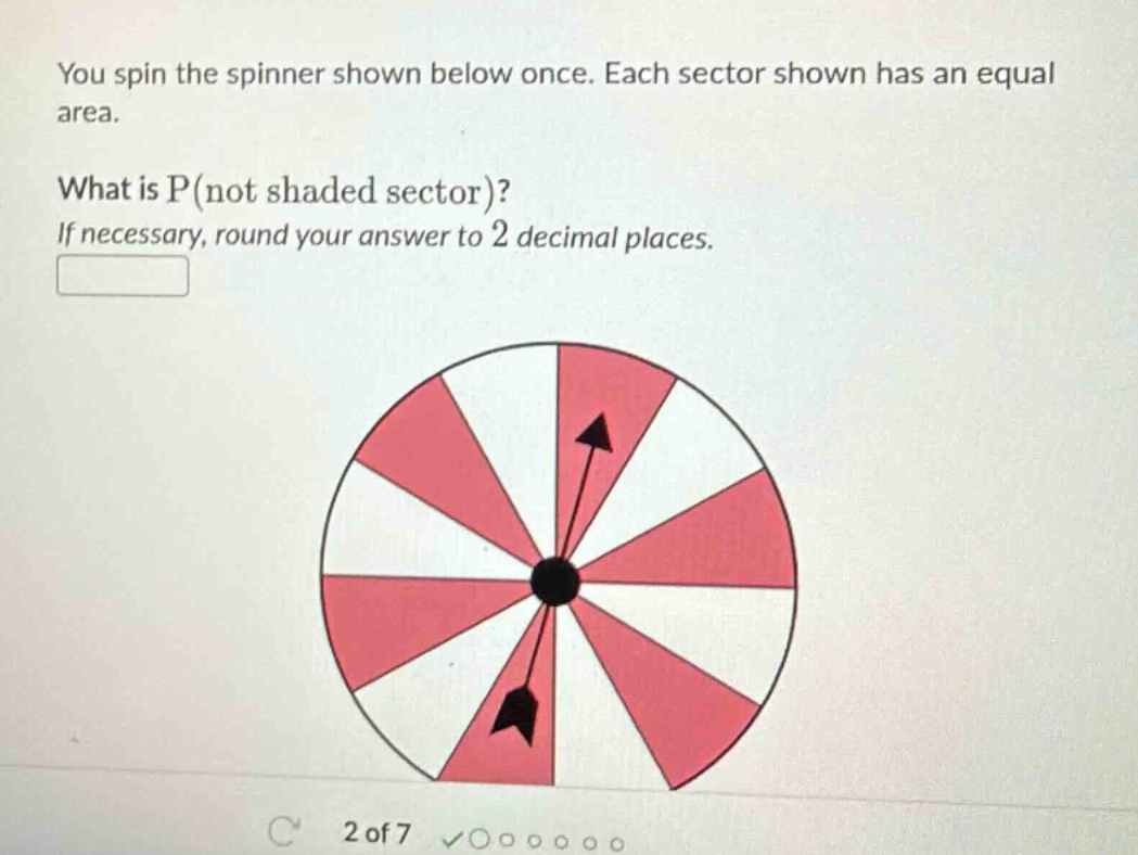 you spin the spinner shown below once. each sector shown has an equal area. what is p(not shaded sector)? if necessary, round your answer to 2 decimal places.