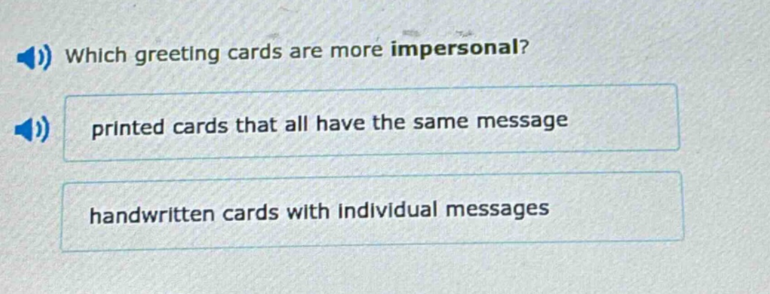 which greeting cards are more impersonal? printed cards that all have the same message handwritten cards with individual messages