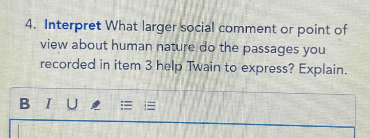 4. interpret what larger social comment or point of view about human nature do the passages you recorded in item 3 help twain to express? explain.