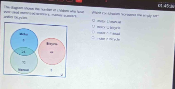 the diagram shows the number of children who have ever used motorized scooters, manual scooters, and/or bicycles. which combination represents the empty set? motor u manual motor u bicycle motor ∩ manual motor ∩ bicycle