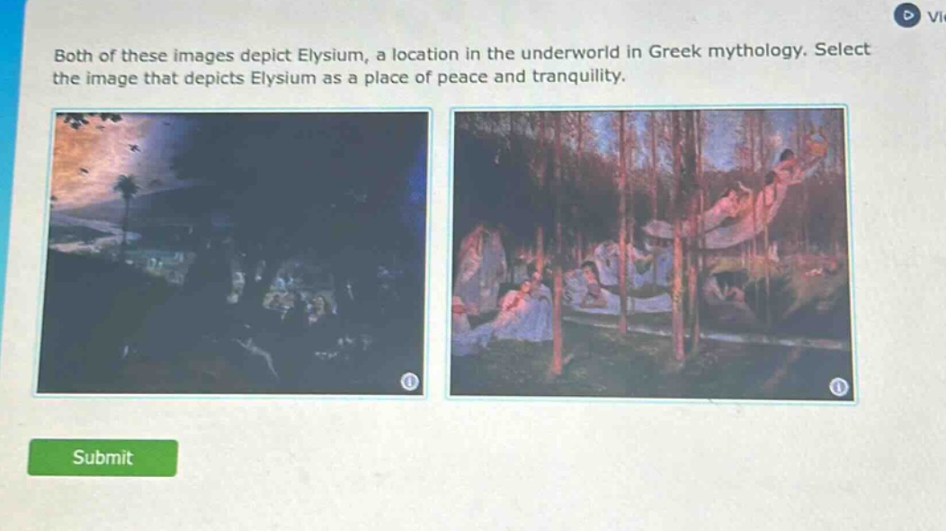 both of these images depict elysium, a location in the underworld in greek mythology. select the image that depicts elysium as a place of peace and tranquility.
